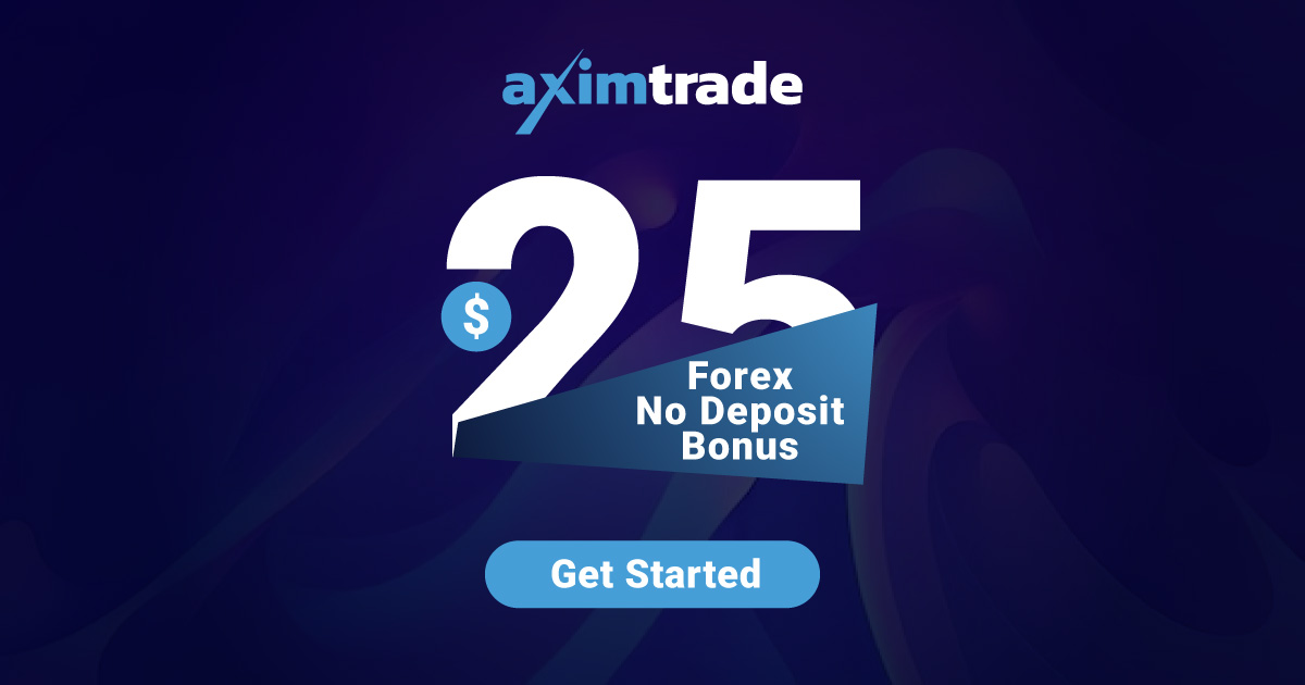 $25 Forex Welcome No-Deposit Bonus at AximTrade