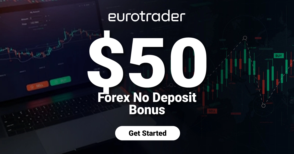 Eurotrader $50 No Deposit Bonus A Warm W