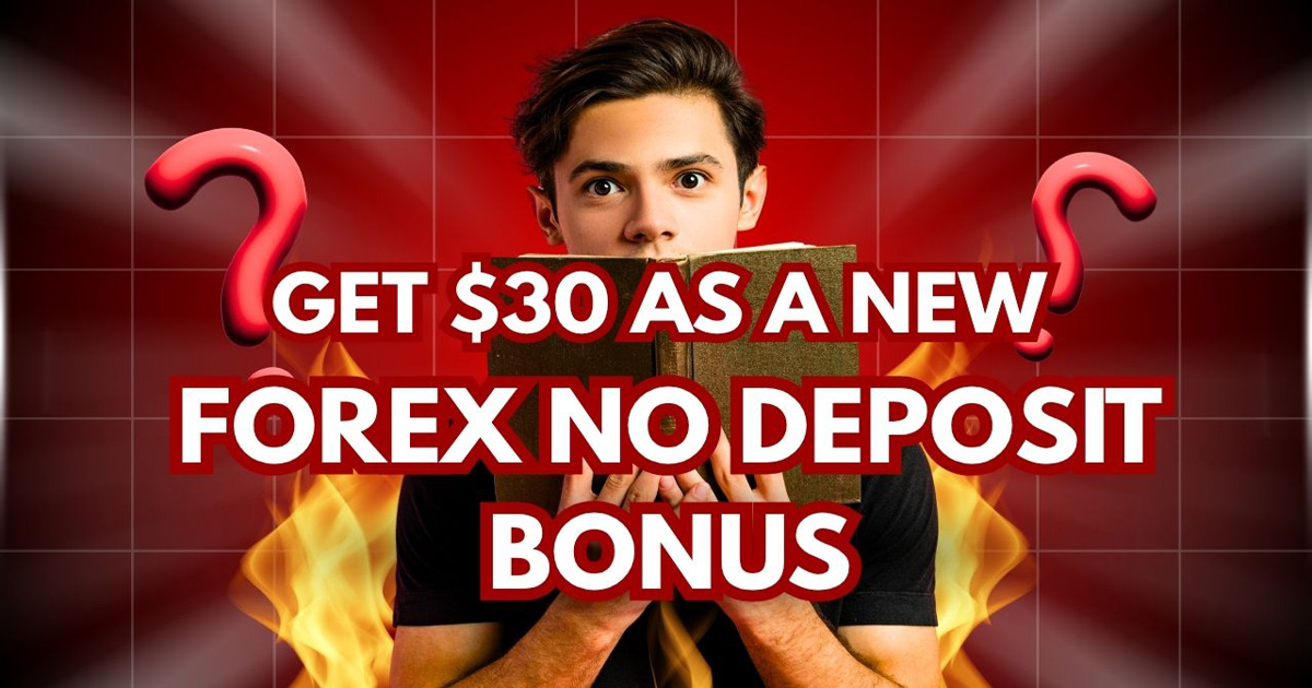 Get a $30 No Deposit Bonus in a Live Forex Account