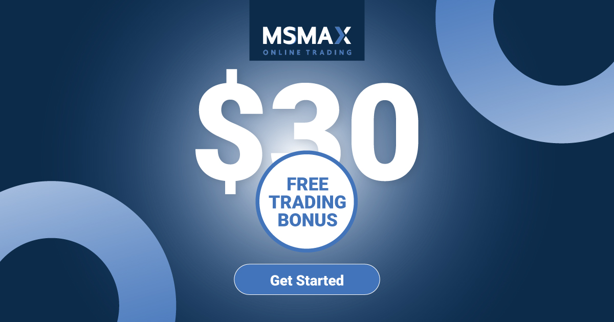 MSMAX $30 Forex No Deposit Trading Bonus